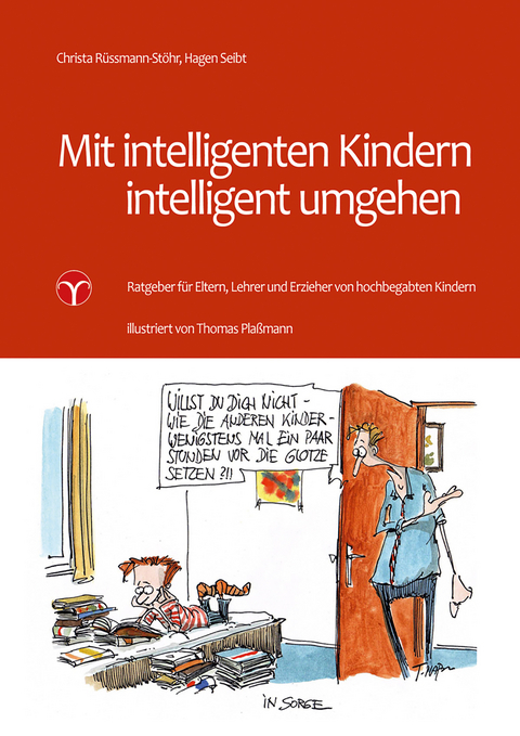Mit intelligenten Kindern intelligent umgehen - Christa R&uuml;ssmann-St&ouml;hr, Hagen Seibt