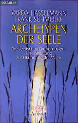 Archetypen der Seele - Varda Hasselmann, Frank Schmolke