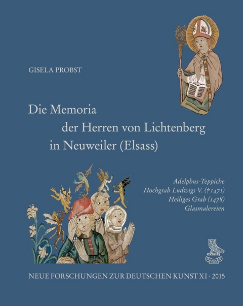 Die Memoria der Herren von Lichtenberg in Neuweiler (Elsass) - Gisela Probst