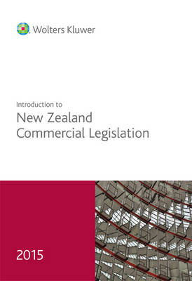 Introduction to New Zealand Commercial Legislation 2015 -  CCH