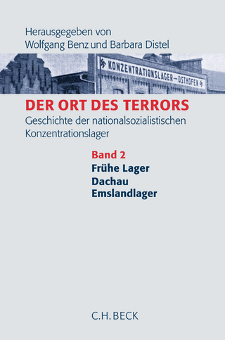 Der Ort des Terrors. Geschichte der nationalsozialistischen Konzentrationslager Bd. 2: Frühe Lager, Dachau, Emslandlager