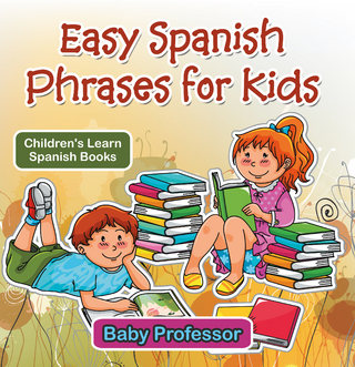 Easy Spanish Phrases for Kids | Children's Learn Spanish Books