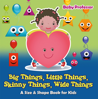 Big Things, Little Things, Skinny Things, Wide Things | A Size & Shape Book for Kids