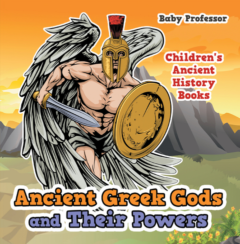 Ancient Greek Gods and Their Powers-Children's Ancient History Books - Baby Professor