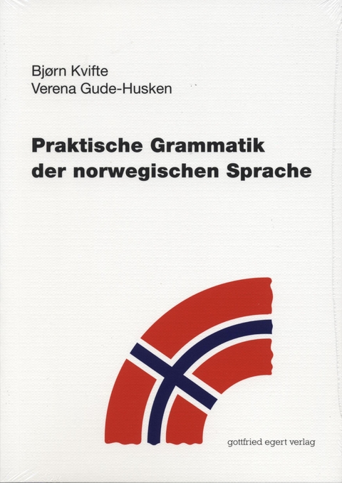 Praktische Grammatik der norwegischen Sprache - Bj&oslash;rn Kvifte, Verena Gude-Husken