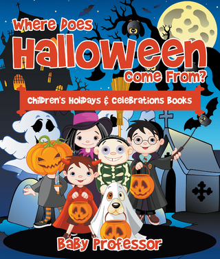 Where Does Halloween Come From? | Children's Holidays & Celebrations Books