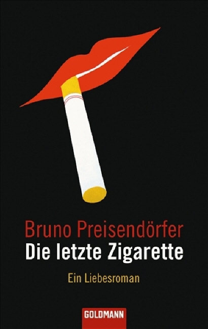 Die letzte Zigarette - Bruno Preisendörfer