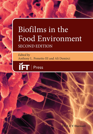 Biofilms in the Food Environment - Anthony L. Pometto III, Ali Demirci