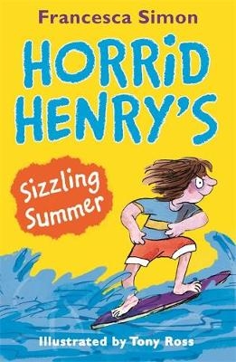 Horrid Henry's Sizzling Summer -  Francesca Simon