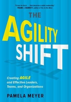 Agility Shift - Pamela Meyer
