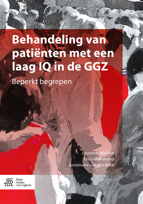 Behandeling van pati&euml;nten met een laag IQ in de GGZ -  Erica Aldenkamp,  Jannelien Wieland,  Annemarie van den Brink