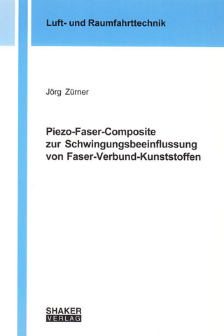 Piezo-Faser-Composite zur Schwingungsbeeinflussung von Faser-Verbund-Kunststoffen