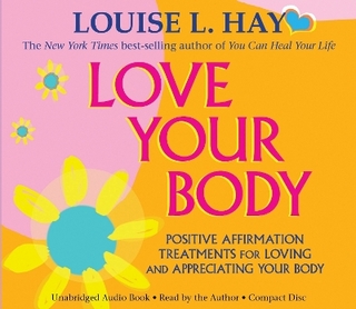 Love Your Body: Positive Affirmation Treatments for Loving and Appreciating Your Body