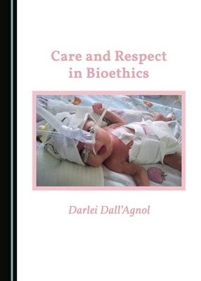 Care and Respect in Bioethics