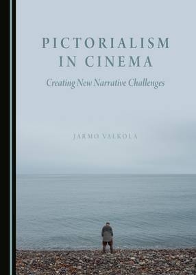 Pictorialism in Cinema -  Jarmo Valkola