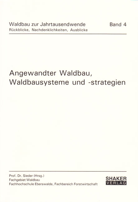 Angewandter Waldbau, Waldbausysteme und -strategien - Peter Sieder