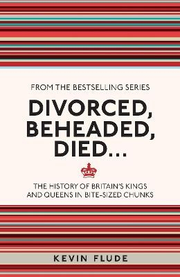 Divorced, Beheaded, Died... - Kevin Flude