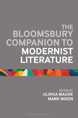 The Bloomsbury Companion to Modernist Literature - 