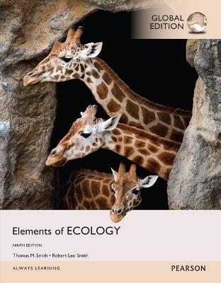 Elements of Ecology, Global Edition -- Mastering Biology with Pearson eText - Robert Smith, Thomas Smith