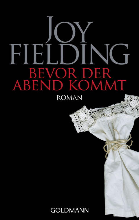Bevor der Abend kommt - Joy Fielding