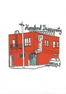 Homeland Insecurity - Bill Brown