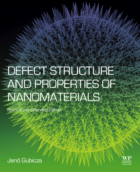 Defect Structure and Properties of Nanomaterials -  J Gubicza