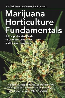Marijuana Horticulture Fundamentals - K Of Trichome Technologies