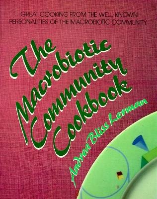 The Macrobiotic Community Cookbook - Andrea Bliss Lerman