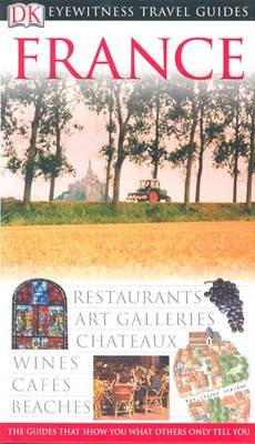 DK Eyewitness Travel Guide: France -  Dk