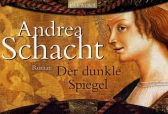 Der dunkle Spiegel - Andrea Schacht