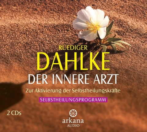 Der innere Arzt - Ruediger Dahlke
