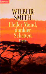 Heller Mond, dunkler Schatten - Wilbur Smith