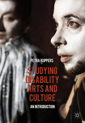 Studying Disability Arts and Culture -  Petra Kuppers