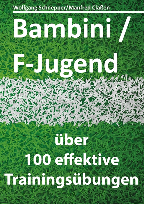 Bambini/F-Jugend - Wolfgang Schnepper, Manfred Cla&szlig;en