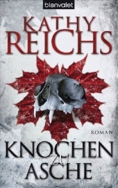 Knochen zu Asche - Kathy Reichs
