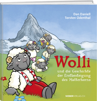 Wolli und die Geschichte der Erstbesteigung des Matterhorns