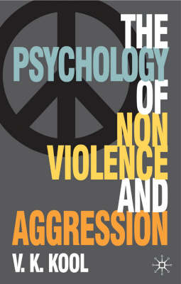 Pschology of Non-violence and Aggression -  V.K. Kool