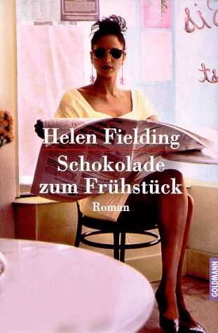Schokolade zum Fr&uuml;hst&uuml;ck - Helen Fielding