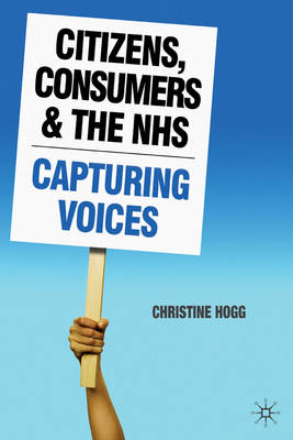 Citizens, Consumers and the NHS -  Christine Hogg