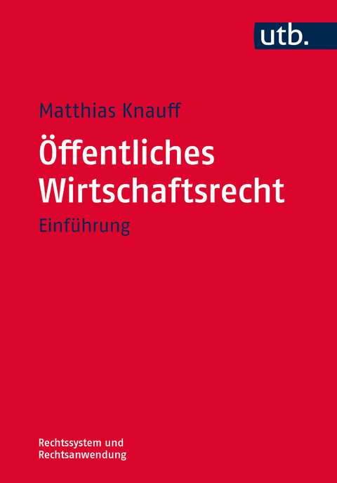 &Ouml;ffentliches Wirtschaftsrecht - Matthias Knauff