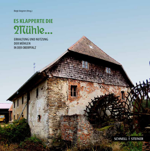 Es klapperte die M&uuml;hle ... - 