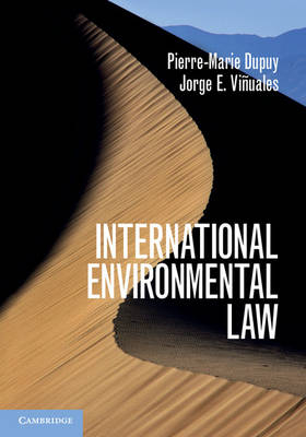 International Environmental Law - Pierre-Marie Dupuy, Jorge E. Vi&ntilde;uales