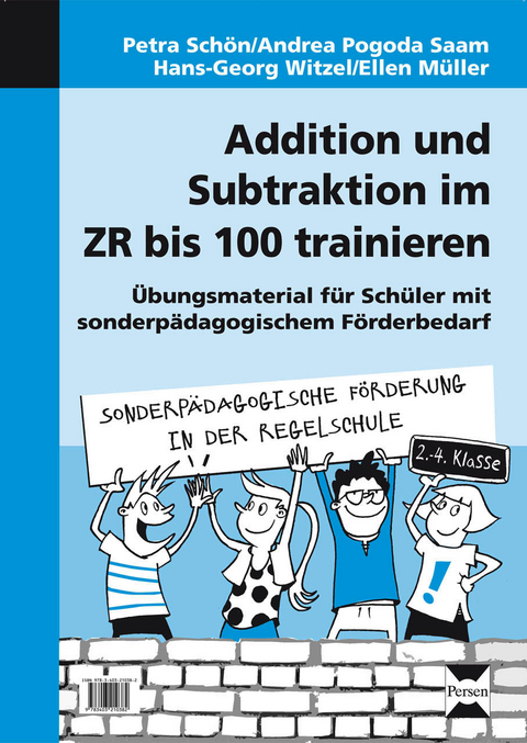Addition und Subtraktion im ZR bis 100 trainieren - P. Sch&ouml;n, A. Pogoda Saam, H.-G. Witzel, E. M&uuml;ller