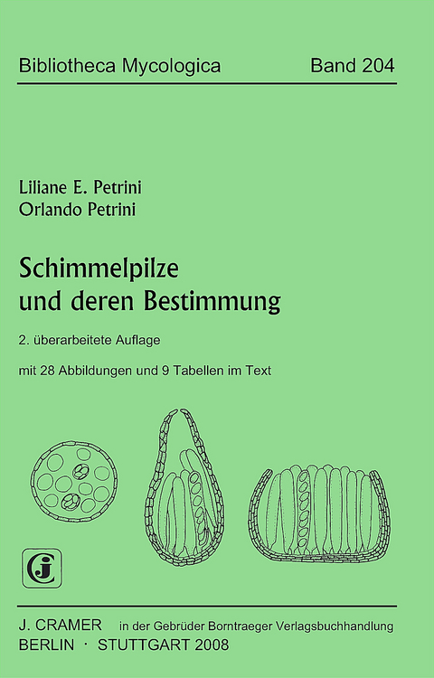 Schimmelpilze und deren Bestimmung - Liliane E. Petrini, Orlando Petrini