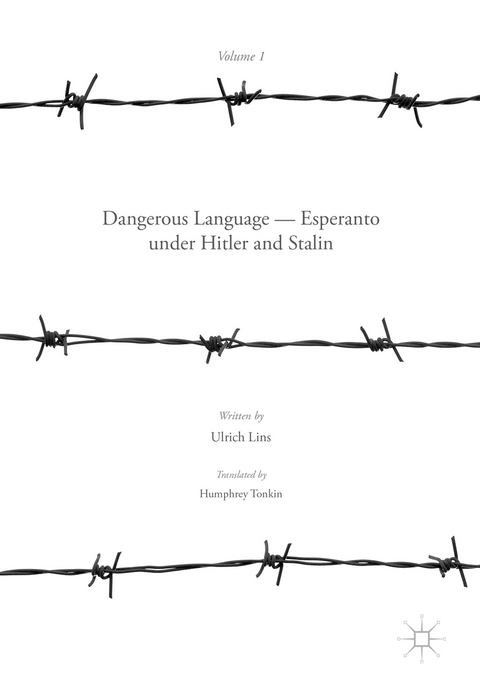 Dangerous Language &mdash; Esperanto under Hitler and Stalin - Ulrich Lins