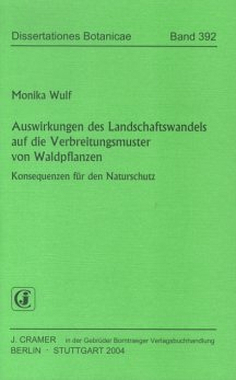 Auswirkungen des Landschaftswandels auf die Verbreitungsmuster von Waldpflanzen - Monika Wulf