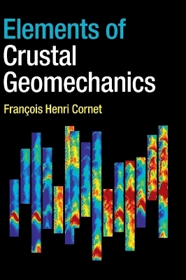 Elements of Crustal Geomechanics - Fran&ccedil;ois Henri Cornet