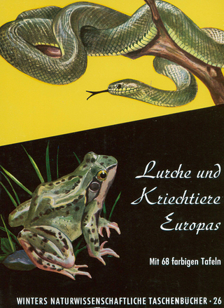 Lurche und Kriechtiere Europas