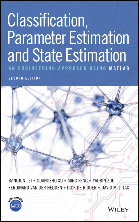 Classification, Parameter Estimation and State Estimation - Bangjun Lei, Guangzhu Xu, Ming Feng, Yaobin Zou, Ferdinand van der Heijden, Dick de Ridder, David M. J. Tax