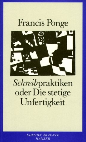 Schreibpraktiken - Francis Ponge